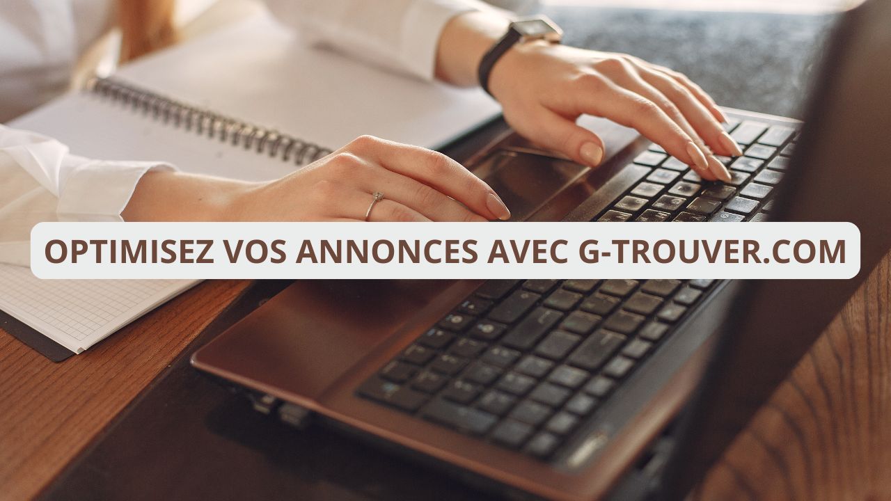 Optimisez vos annonces avec g-trouver.com : des opportunités ciblées pour entreprises