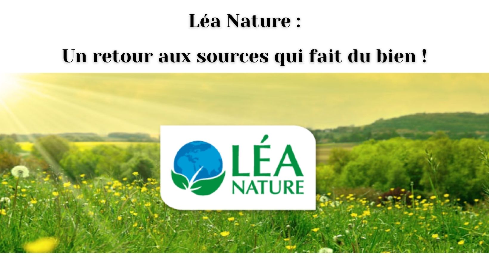 Léa Nature, les produits naturels et biologiques