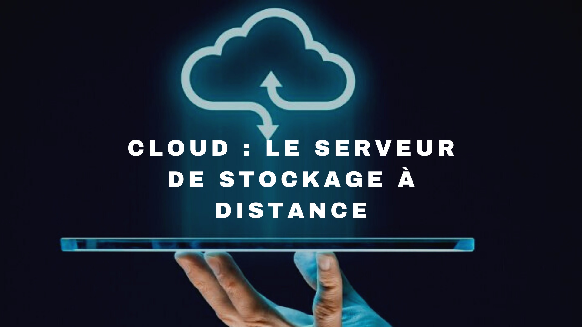 Tout savoir du Cloud